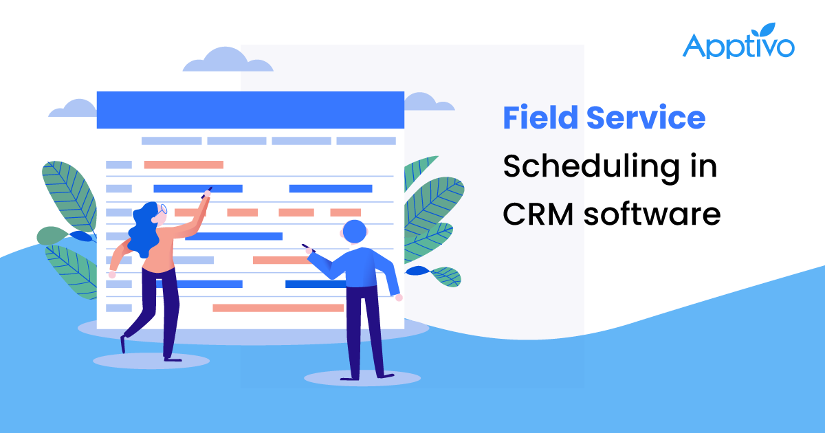 Field Service Scheduling in CRM software